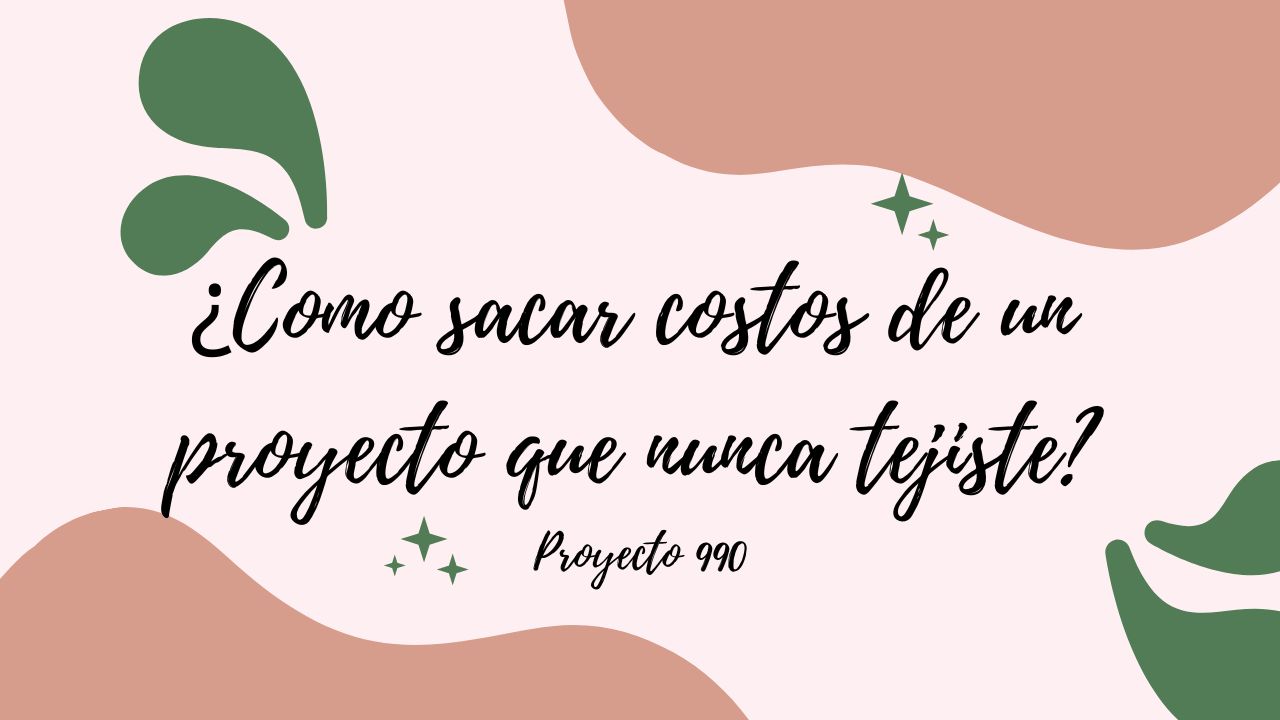 ¿Como calcular el costo de un tejido nuevo?